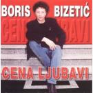 BORIS BIZETIC - Cena ljubavi (CD)